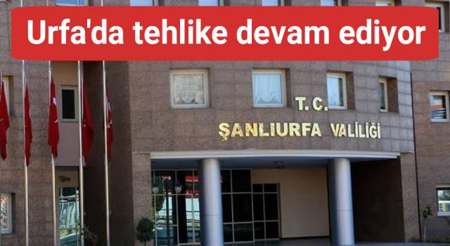 İşte Urfa'da karantina uygulanan yeni yerler...