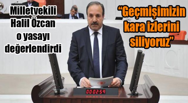 Milletvekili Özcan'dan flaş açıklama...
