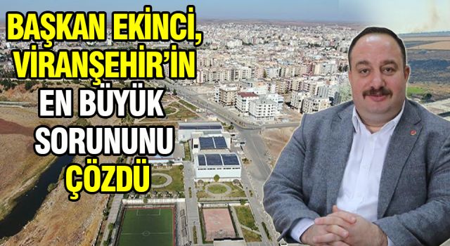 Viranşehir'in hayali gerçek oluyor