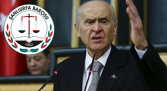 Bahçeli idam istemişti, Urfa Barosu'ndan flaş açıklama...