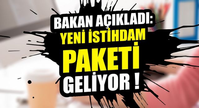 Yeni istihdam paketi geliyor