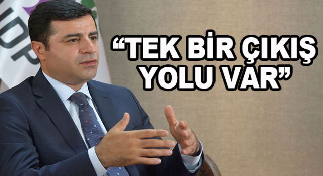 Demirtaş da çağrıda bulundu! "Hemen şimdi"