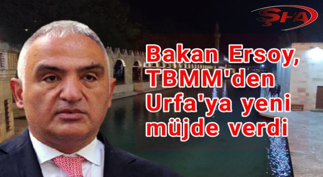 Bakan Ersoy, Urfa'nın turizm hedefini açıkladı