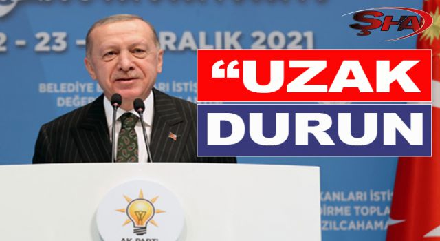 Erdoğan'dan belediye başkanlarına önemli uyarı!