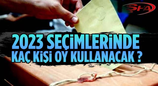 14 Mayıs'ta oy kullanacak seçmen sayısı belli oldu