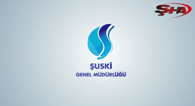 ŞUSKİ uyardı: bu mahallelerde şebeke suyu içmeyin