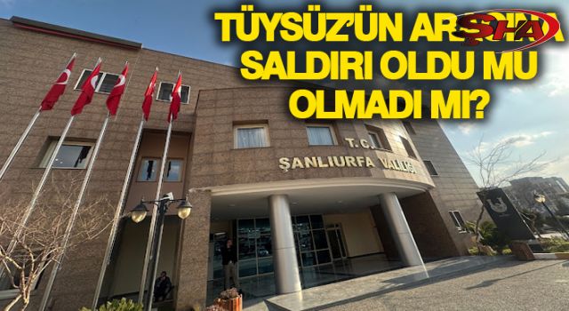 Şanlıurfa Valiliği'nden flaş açıklama