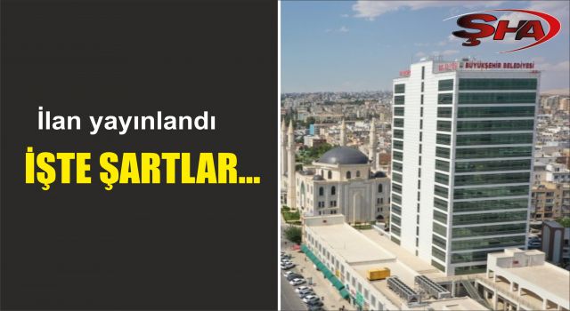 Şanlıurfa Büyükşehir Belediyesi personel alıyor