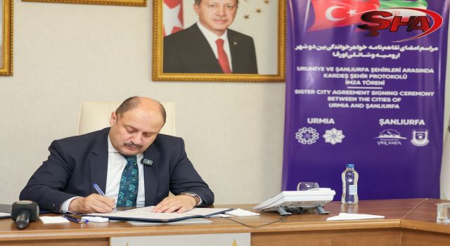 Şanlıurfa ile İran’ın Urumiye Kenti ‘Kardeş Şehir’ oldu