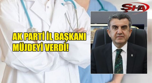Şanlıurfa’ya 70 Yeni Hekim Atanıyor!