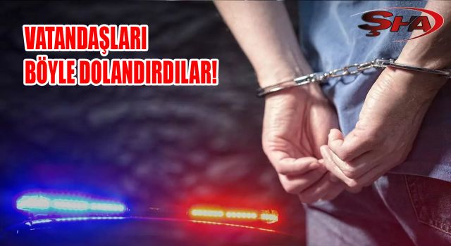 Urfa merkezli operasyon dolandırıcılık çetesi çökertildi