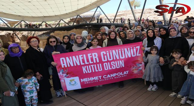 Haliliye’den Tarihin Sıfır Noktasına Anneler Günü Gezisi