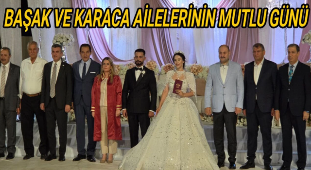 Başak ve Karaca Ailelerinin mutlu günü
