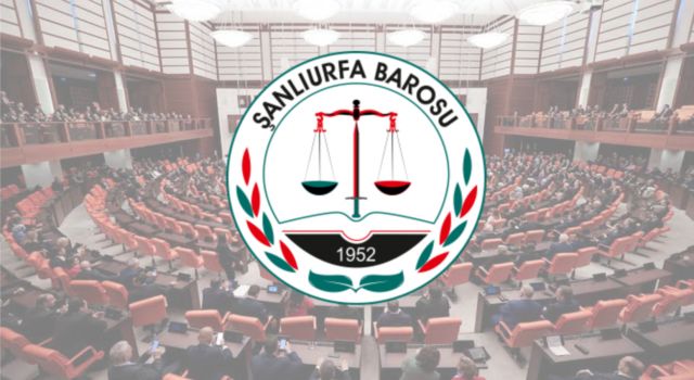 Urfa Barosu'ndan o yasa için destek geldi!
