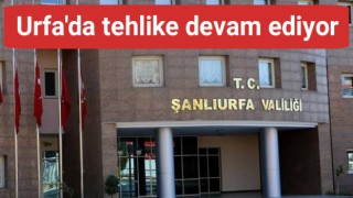 İşte Urfa'da karantina uygulanan yeni yerler...