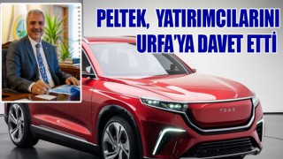 Peltek, Urfa'ya yatırım yapmaya davet etti