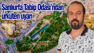 Dr. Ezer: “Urfa, Türkiye’nin Wuhan’ına döndü”