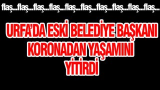 Eski Belediye Başkanı hayatını kaybetti