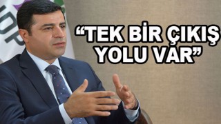 Demirtaş da çağrıda bulundu! "Hemen şimdi"