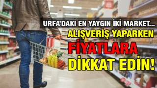 Urfa'da gross marketler arasındaki fiyat farkı şok etti!