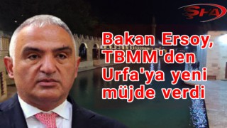 Bakan Ersoy, Urfa'nın turizm hedefini açıkladı