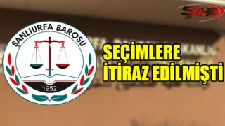 Seçim Kurulu, Urfa Barosu seçimleriyle ilgili kararını verdi