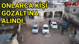 Urfa merkezli 14 ilde eş zamanlı operasyon!