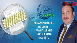 Başkan Ekinci, Hürriyet Mahallesi’nin tapu sorunu çözdü