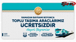Urfa'da Ramazan Bayramı'nda ulaşım 3 gün boyunca ücretsiz