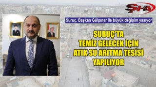 Büyükşehir’den Suruç’a 427 Milyon TL’lik dev yatırım!