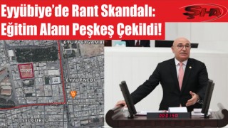 Milletvekili Tanal, Eyyübiye'deki rantı ifşa etti!