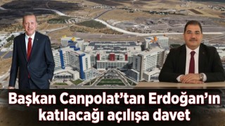 Başkan Canpolat'tan Cumhurbaşkanı Erdoğan'ın açılışına davet...